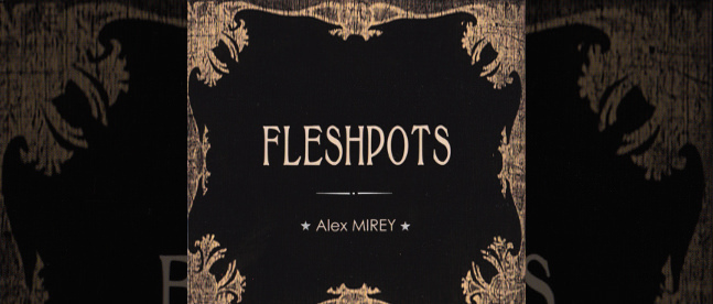 Album Fleshpots d'Alex Mirey réalisé au Tyanpark Studio d'enregistrement