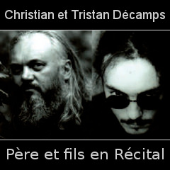 Christian et Tristan Décamps - Père et fils en récital